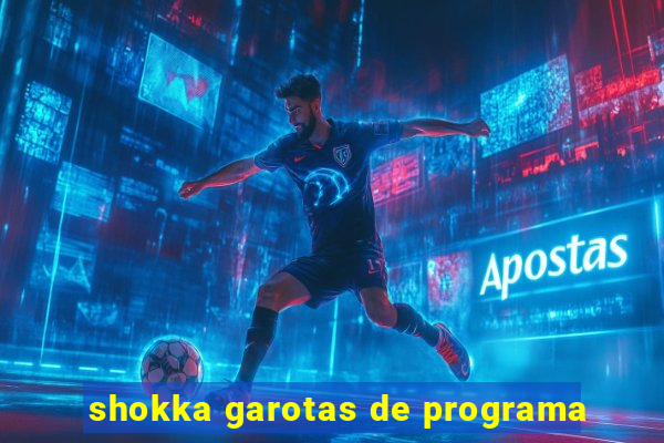 shokka garotas de programa